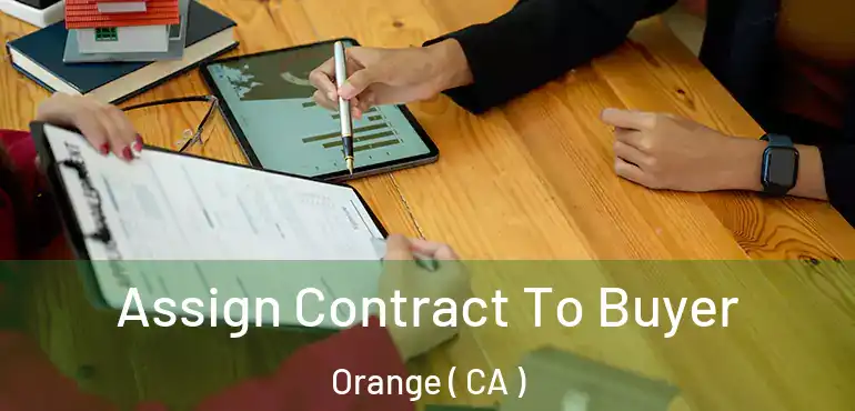 Assign Contract To Buyer Orange ( CA )