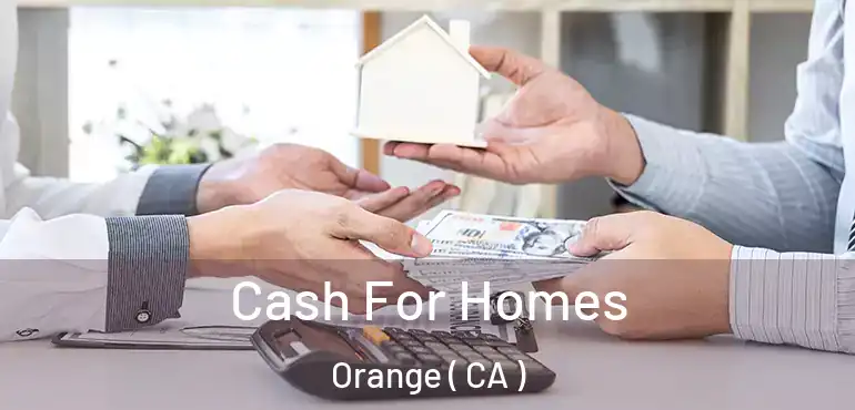  Cash For Homes Orange ( CA )