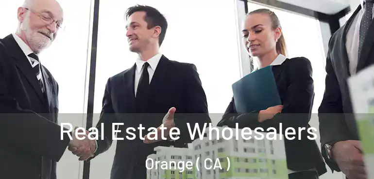  Real Estate Wholesalers Orange ( CA )