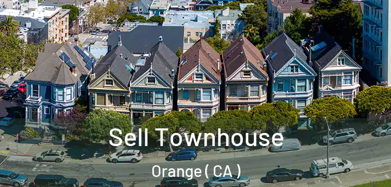  Sell Townhouse Orange ( CA )