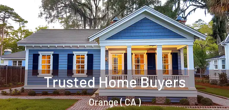  Trusted Home Buyers Orange ( CA )