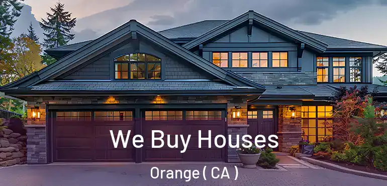  We Buy Houses Orange ( CA )